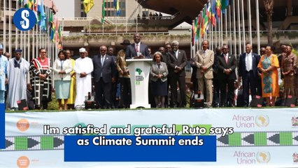 I'm satisfied and grateful, Ruto says as Climate Summit ends