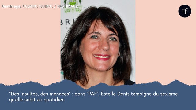 Des insultes, des menaces : dans PAF , Estelle Denis témoigne du sexisme qu'elle subit au quotidien