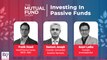 The Mutual Fund Show: Investors Warming Up To Passive Funds