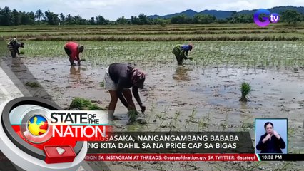 Mga magsasaka, nangangambang bababa rin ang kita dahil sa na price cap sa bigas | SONA