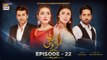 Ehsaan Faramosh | Episode 22 | 6 September 2023 | ARY Digital Drama