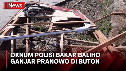 Diduga Usai Pesta Miras, Oknum Polisi Bakar Baliho Ganjar Pranowo di Buton