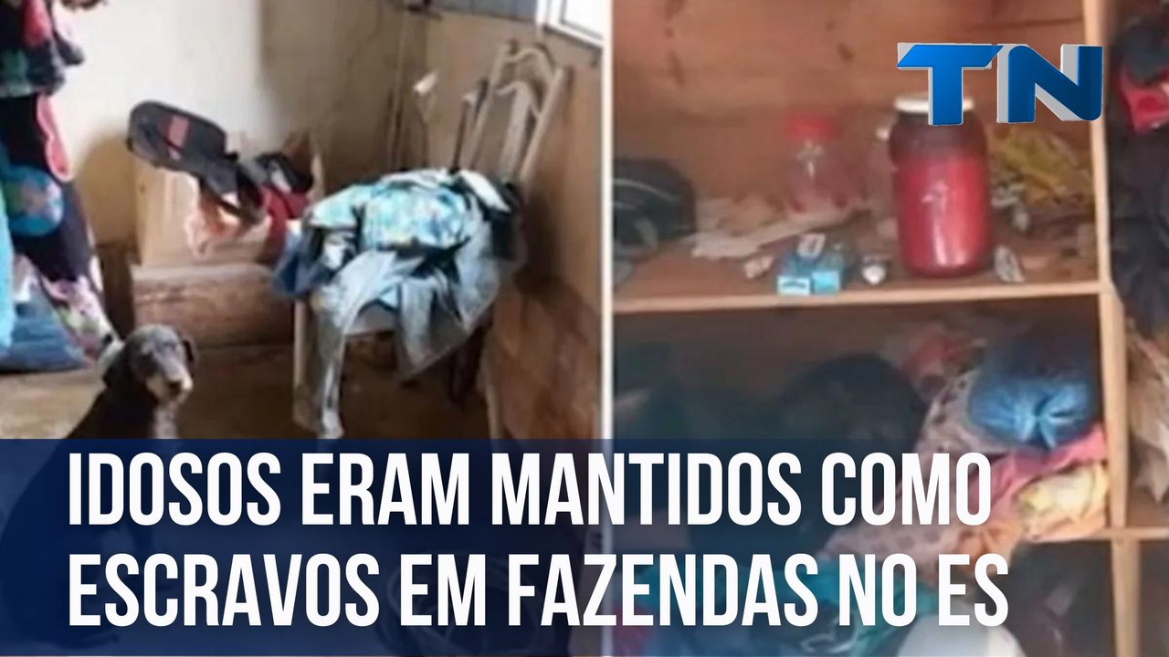 Idosos eram mantidos como escravos em fazendas no ES