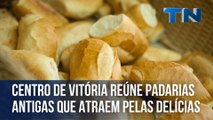 Centro de Vitória reúne padarias antigas que atraem pelas delícias