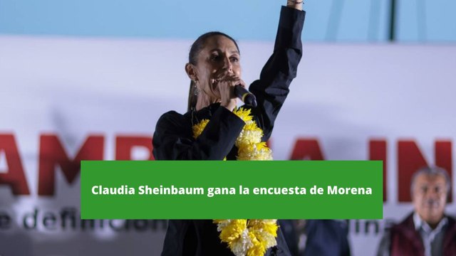 Claudia Sheinbaum gana las encuestas de Morena