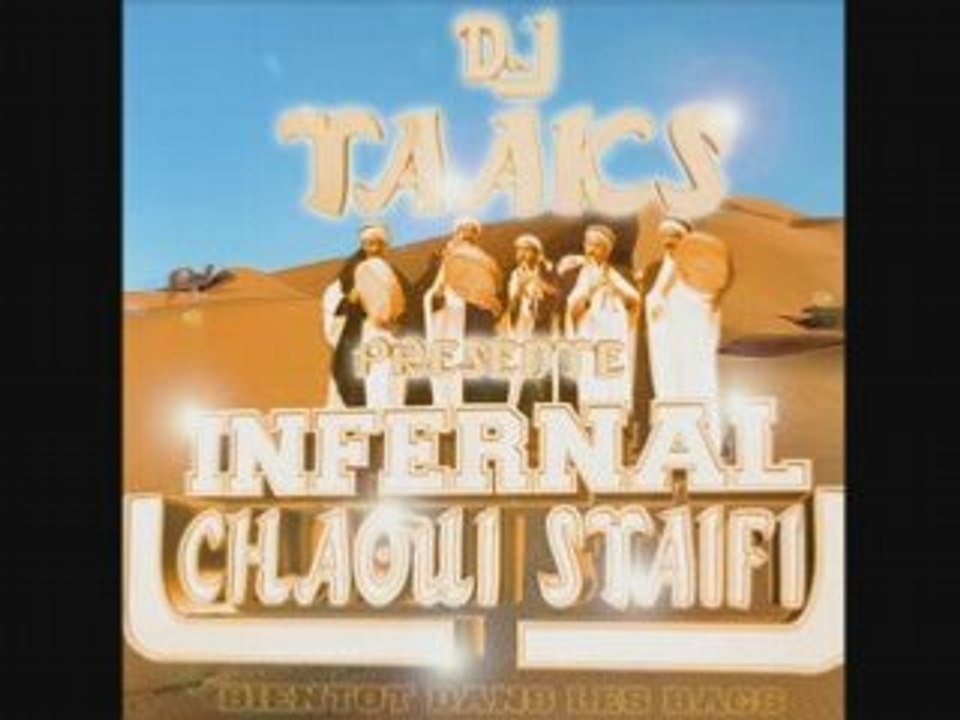 Extrai Infernal Chaoui Staifi mixer by DJ Taaks(2008)