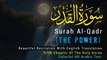Surah Al-Qadr | Beautiful Recitation With English Urdu Translation | The Power | Holy Quran Urdu English Translation | Qtuber Urdu