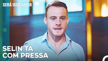 Serkan está zangado por o casamento - Será Isso Amor Episodio 29