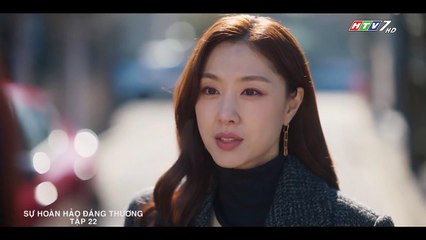 Sự Hoàn Hảo Đáng Thương Tập 22 | Phim Hàn Lồng Tiếng Hay Nhất 🌟