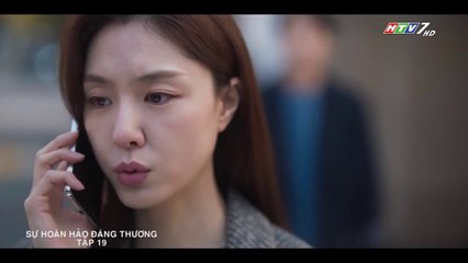 Sự Hoàn Hảo Đáng Thương Tập 19 | Phim Hàn Lồng Tiếng Hay Nhất 🌟