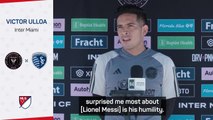 Inter Miami's Ulloa reveals the most surprising thing about Messi