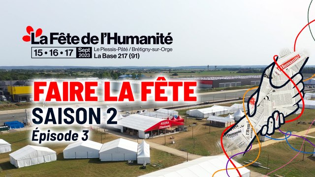 Faire La Fête Saison 2 - Ep.3 : Le montage s'accélère et dans 10 jours, c'est la Fête !