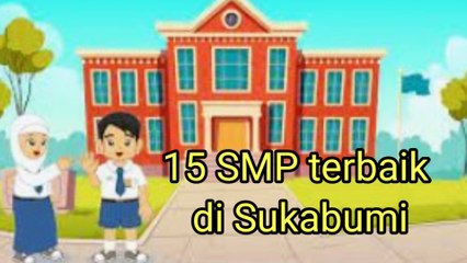 15 Sekolah Menengah Pertama (SMP) Sederajat Terbaik di Kota Sukabumi