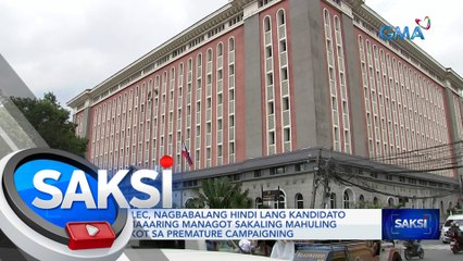 Comelec, nagbabalang hindi lang kandidato ang maaaring managot sakaling mahuling sangkot sa premature campaigning | Saksi