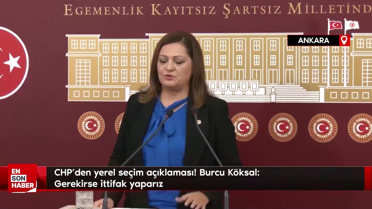 CHP'den yerel seçim açıklaması! Burcu Köksal: Gerekirse ittifak yaparız