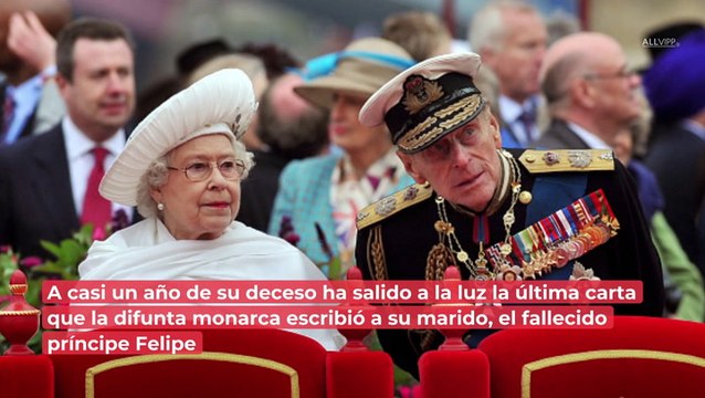 La última carta que Isabel II le escribió a su marido, el príncipe Felipe