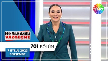 Didem Arslan Yılmaz'la Vazgeçme 701. Bölüm | 7 Eylül 2023
