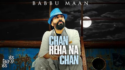 Babbu Maan -, Chan Reha Na Chan ,| Punjabi Song 2023,