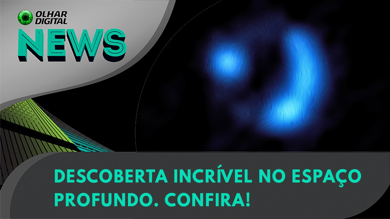 Descoberta incrível no espaço profundo. Confira! | Olhar Digital News 1658