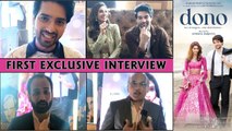 Armaan, Rajveer, Paloma, Sooraj Barjatya & Avnish Barjatya Talk about Dono|First Exclusive Interview