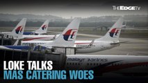 NEWS: Loke talks MAS catering woes