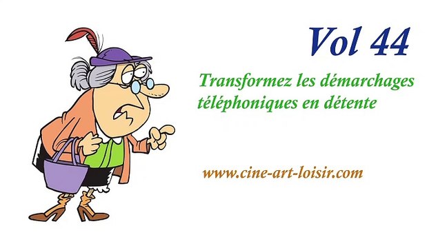 Démarchages téléphoniques juste pour rire Les délires de Jean-Claude by (Madame NaRdine) Vol 44 film by Jean-Claude Guerguy- Ciné Art Loisir.