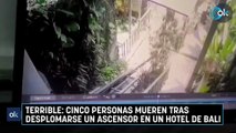 Terrible: cinco personas mueren tras desplomarse un ascensor en un hotel de Bali
