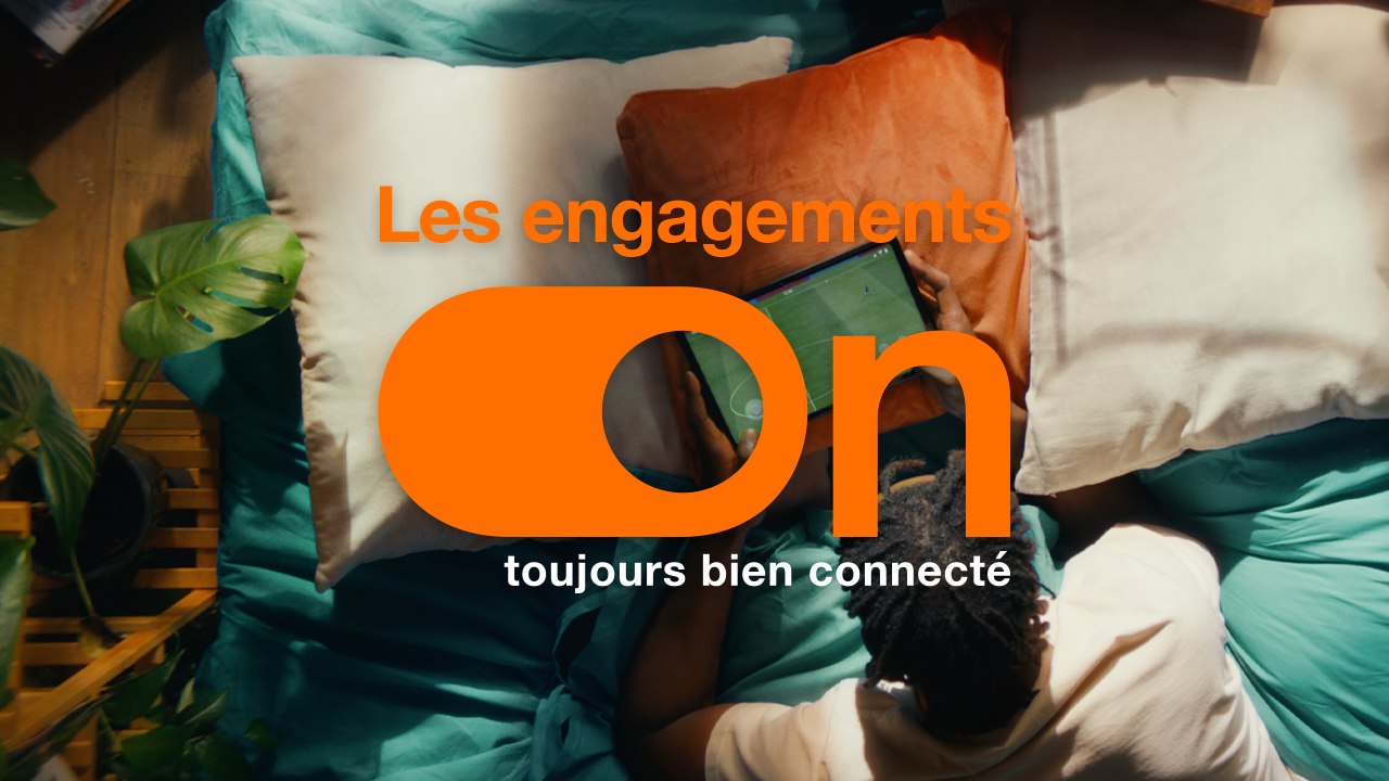 Les engagements On, toujours bien connecté. Bilan internet personnalisé - Orange