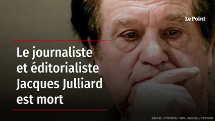 Le journaliste et éditorialiste Jacques Julliard est mort