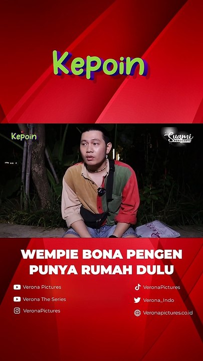 WEMPIE BONA LEBIH PILIH PUNYA RUMAH DARIPADA KENDARAAN
