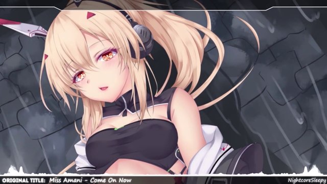 Nightcore - Come On Now (Lyrics)