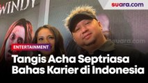 Tangis Acha Septriasa Pecah, Bahas Nasib Kariernya di Indonesia