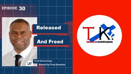 Trey Knoweles: Released And Freed - Truth & Knowledge