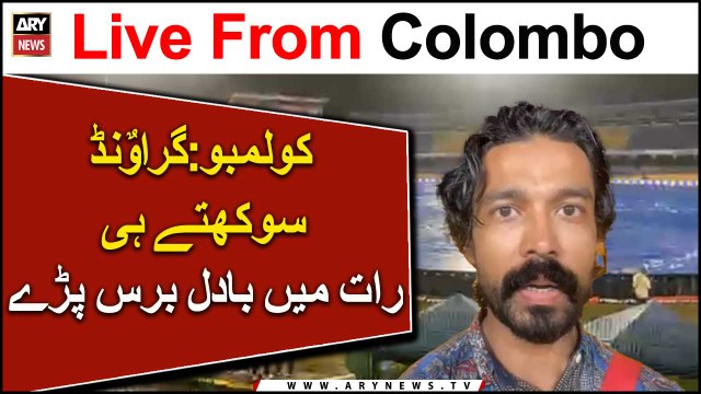 Colombo : Ground sookhte hi raat mein baadal baras parre