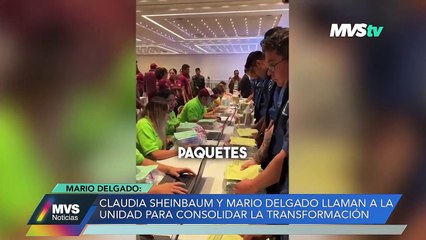 MARIO DELGADO LLAMA A LA UNIDAD PARA CONSOLIDAR LA TRANSFORMACIÓN