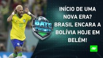 HOJE TEM SELEÇÃO! Brasil ENFRENTA a Bolívia na ESTREIA de Fernando Diniz! | BATE PRONTO