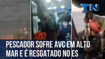 Pescador sofre AVC em alto mar e é resgatado de helicóptero no ES