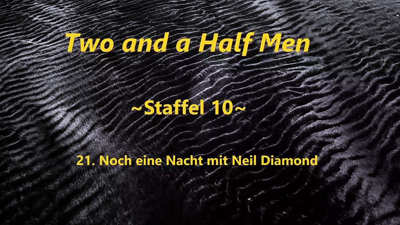 Two and a Half Men ~Staffel 10~ F 21 - 23 ,tonspur , einschlafen