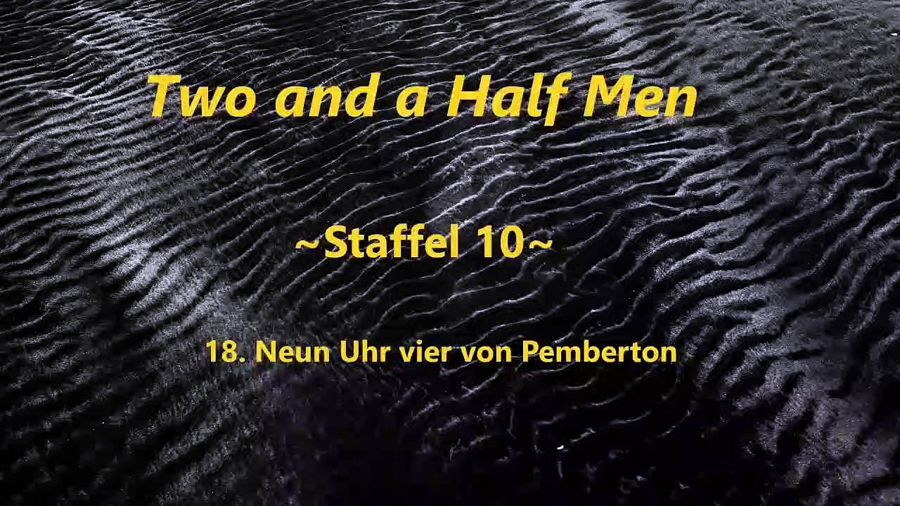 Two and a half men ~Staffel 10~ F 17 - 20 ,tonspur , einschlafen