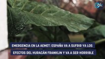 Emergencia en la AEMET: España va a sufrir ya los efectos del huracán Franklin y va a ser horrible