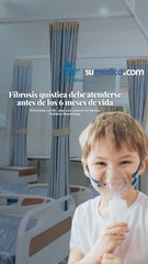 Fibrosis quística debe atenderse antes de los 6 meses de vida
