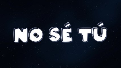 La Fiera De Ojinaga - No Sé Tú (LETRA)