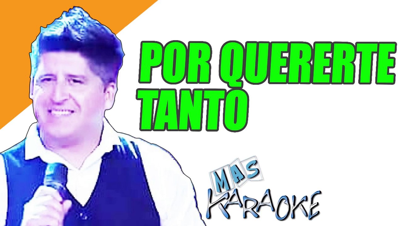 POR QUERERTE TANTO - Diamante 2 (karaoke)