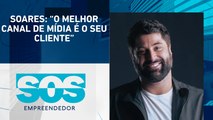 Alfredo Soares EXPLICA CANAIS DE MÍDIA para o seu negócio! I SOS EMPREENDEDOR