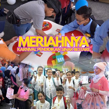 Meriahnya Karnival Pendidikan Sinar Bestari!