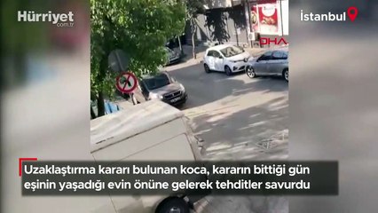 Uzaklaştırma kararı biter bitmez soluğu eşinin evinin önünde aldı! Tehditler savurdu