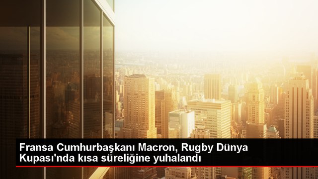 Fransa Cumhurbaşkanı Macron, Rugby Dünya Kupası açılış töreninde yuhalandı