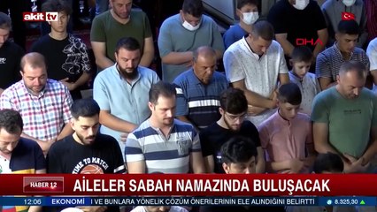 Aileler sabah namazında buluşacak