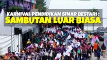 Karnival Pendidikan Sinar Bestari: Sambutan luar biasa