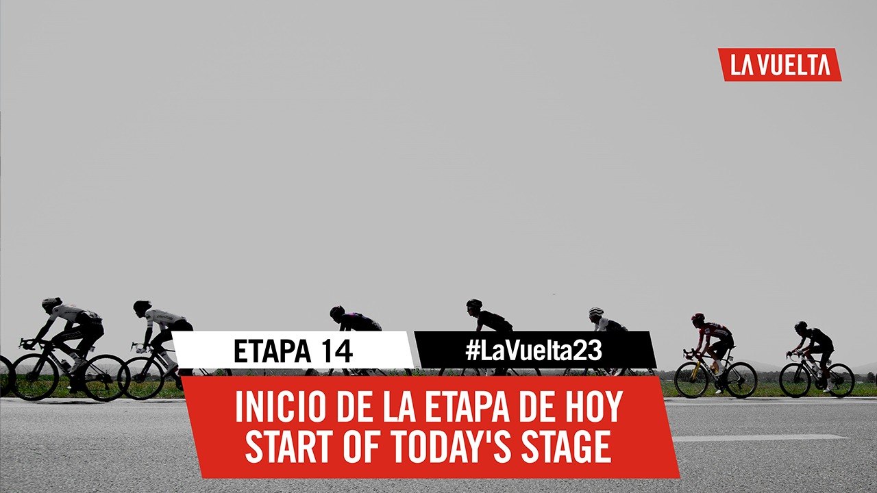 Start of today's stage - Stage 14 - La Vuelta 2023